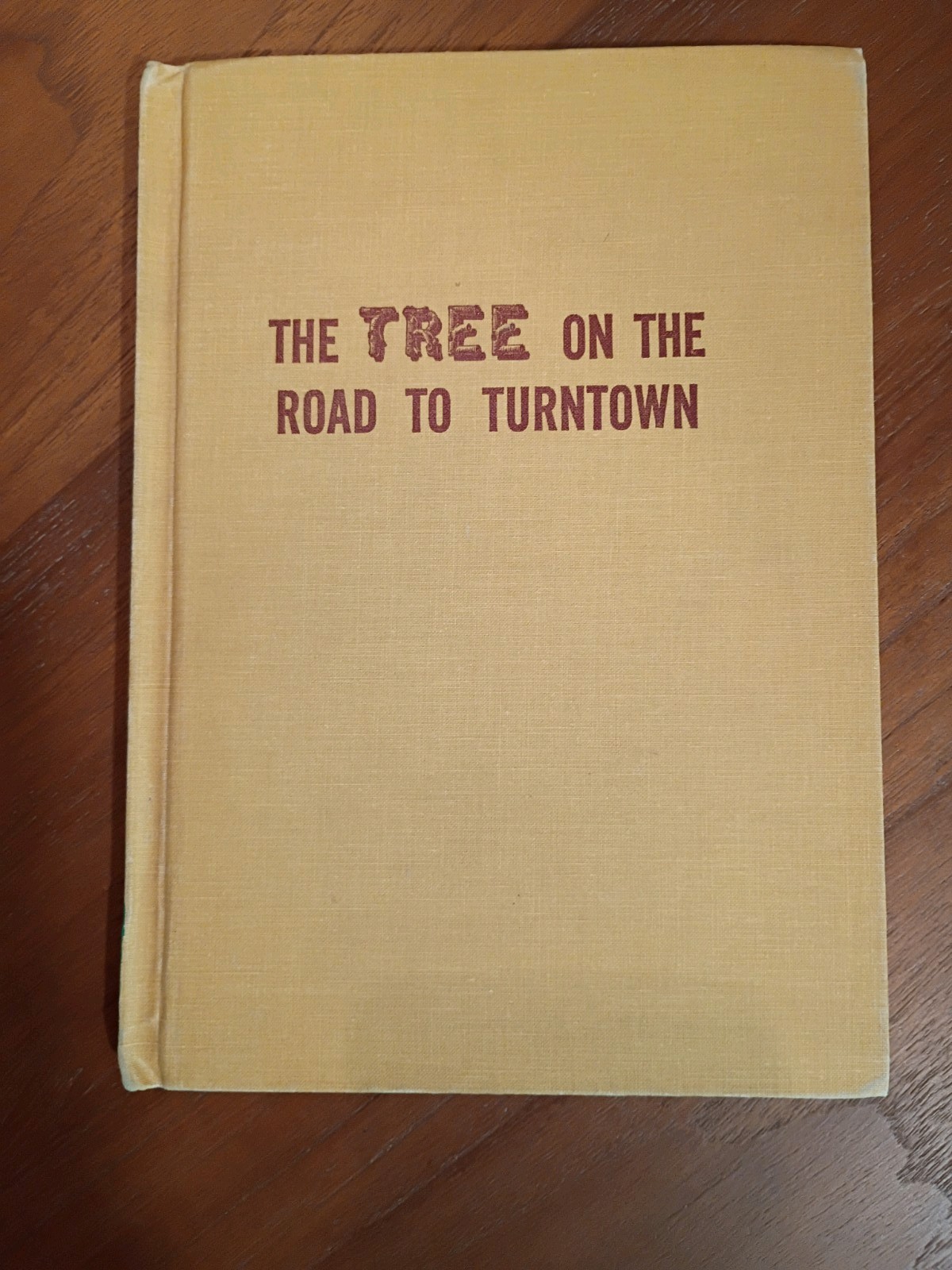 The Tree on the Road to Turntown, Glenn O’Blough, Hardcover RARE OOP Vintage