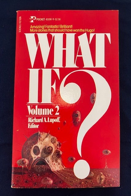 What If? Volumes 2 ed. by Richard A. Lupoff; vintage 1981 Sci-Fi stories