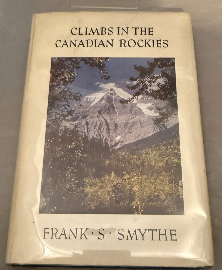 Climbs in the Canadian Rockies by Smythe, F. S., First Ed, DJ