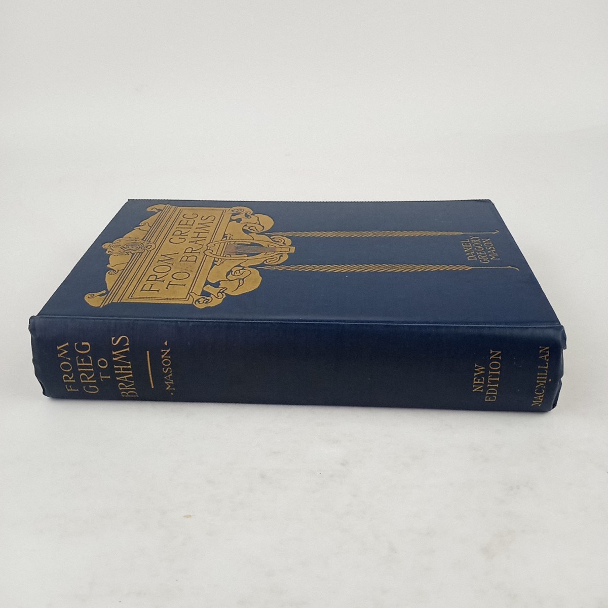 From Grieg to Brahms Daniel Gregory Mason 1927 The Macmillan Company *BEAUTIFUL*