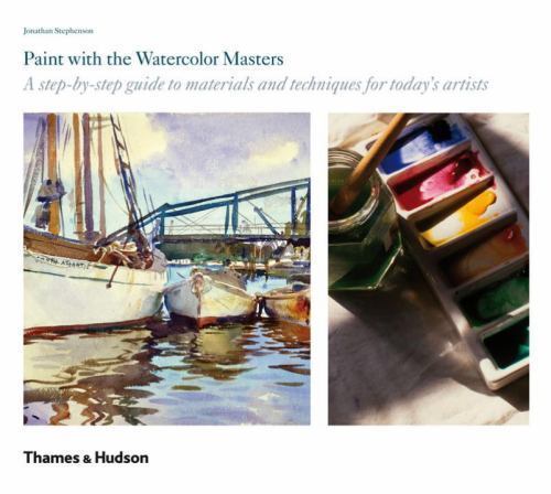 Paint with the Watercolor Masters Stephenson, Jonathan paperback Used – Very Go