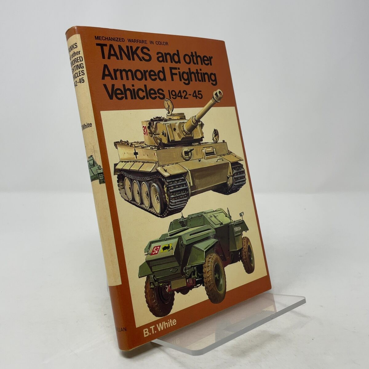 Tanks and Other Armored Fighting Vehicles by B. T. White HC First Edition Very