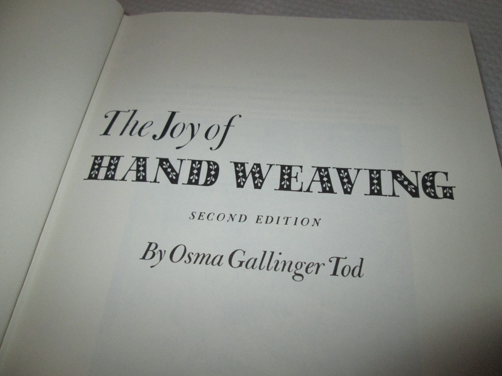 The Joy of Hand Weaving. Second Edition. by Osma Gallinger Tod