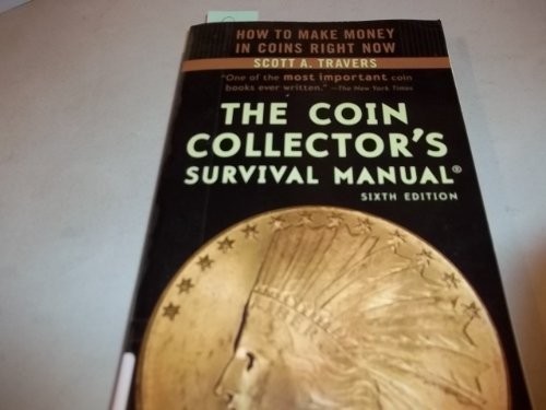 The Coin Collector’s Survival Manual, Travers, Scott A.
