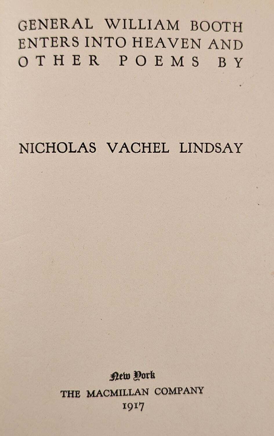 Lindsay. General William Booth. New York. 1917. Lengthy inscriptions.