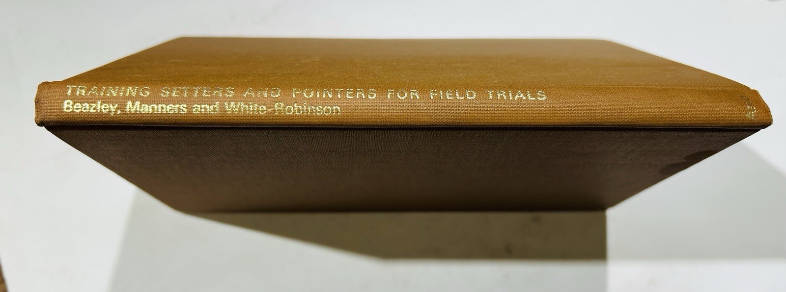 Training Setters and Pointers for Field Trials by John Beazley HC with DJ 1974
