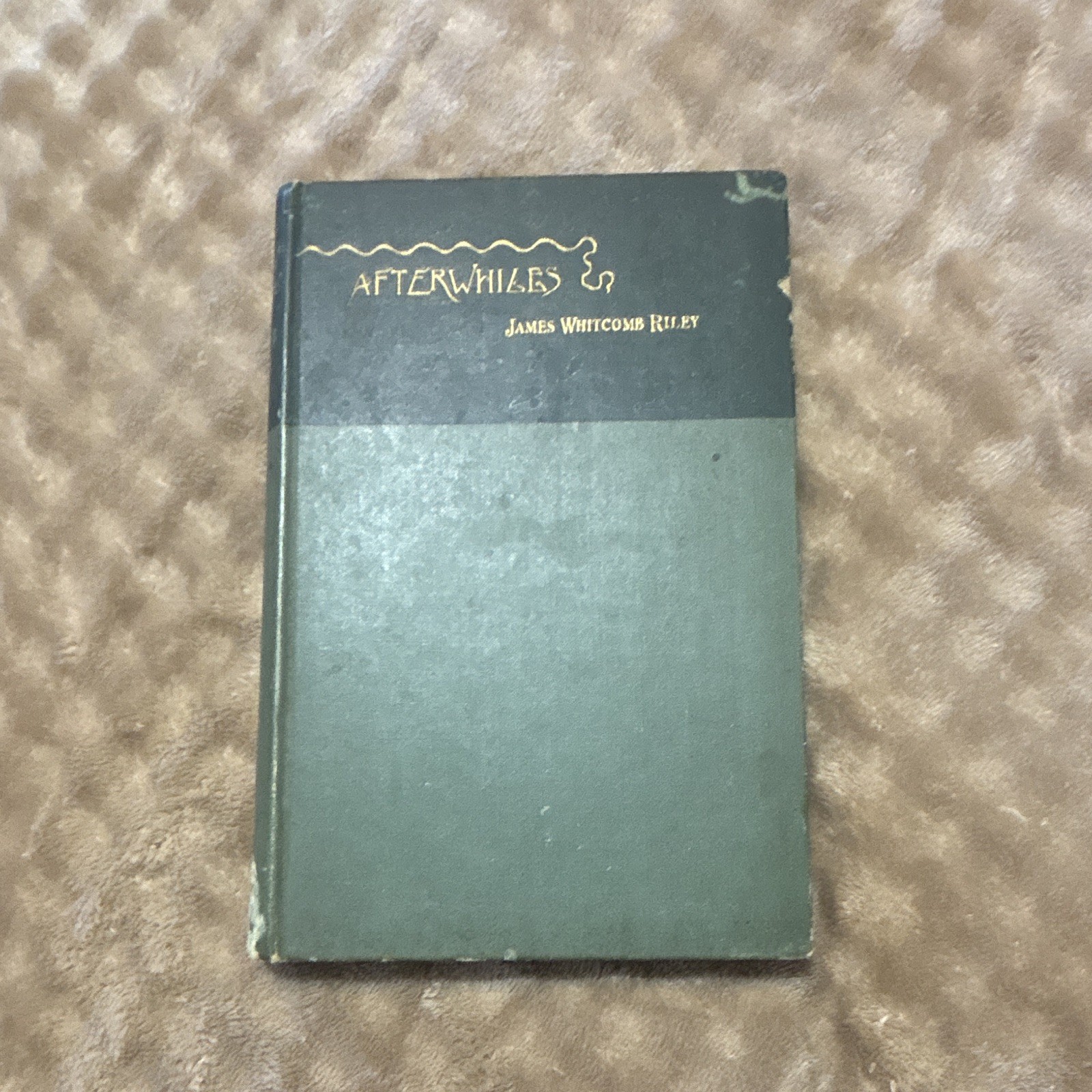 Afterwhiles, by James Whitcomb Riley Antique Fortieth Thousand printing, 1895