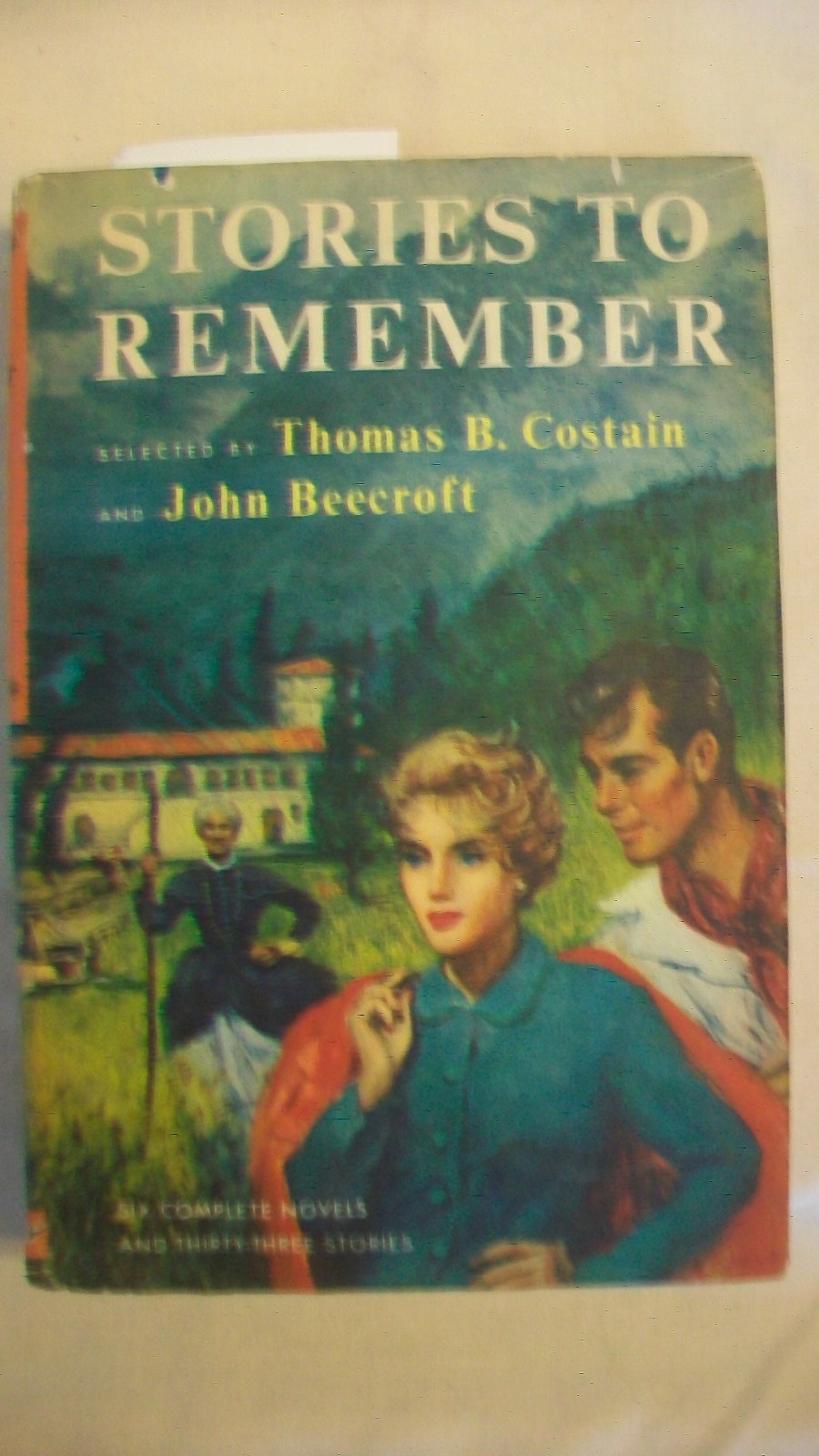 Stories to Remember by Thomas B. Costain & John Beecroft 1956 hard cover