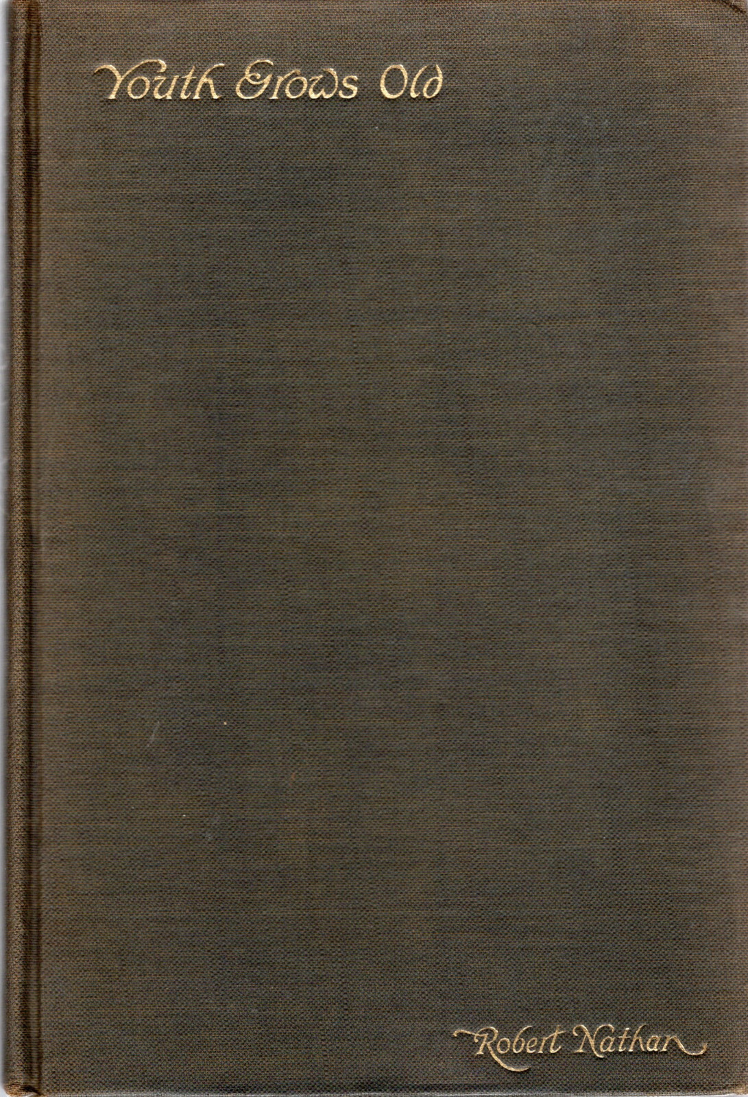 Robert Nathan. YOUTH GROWS OLD. Robert McBride, 1922. first edition