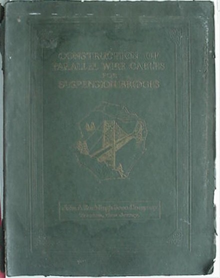 SUSPENSION BRIDGE CABLE CONSTRUCTION, 1925 BOOK (ROEBLING COMPANY