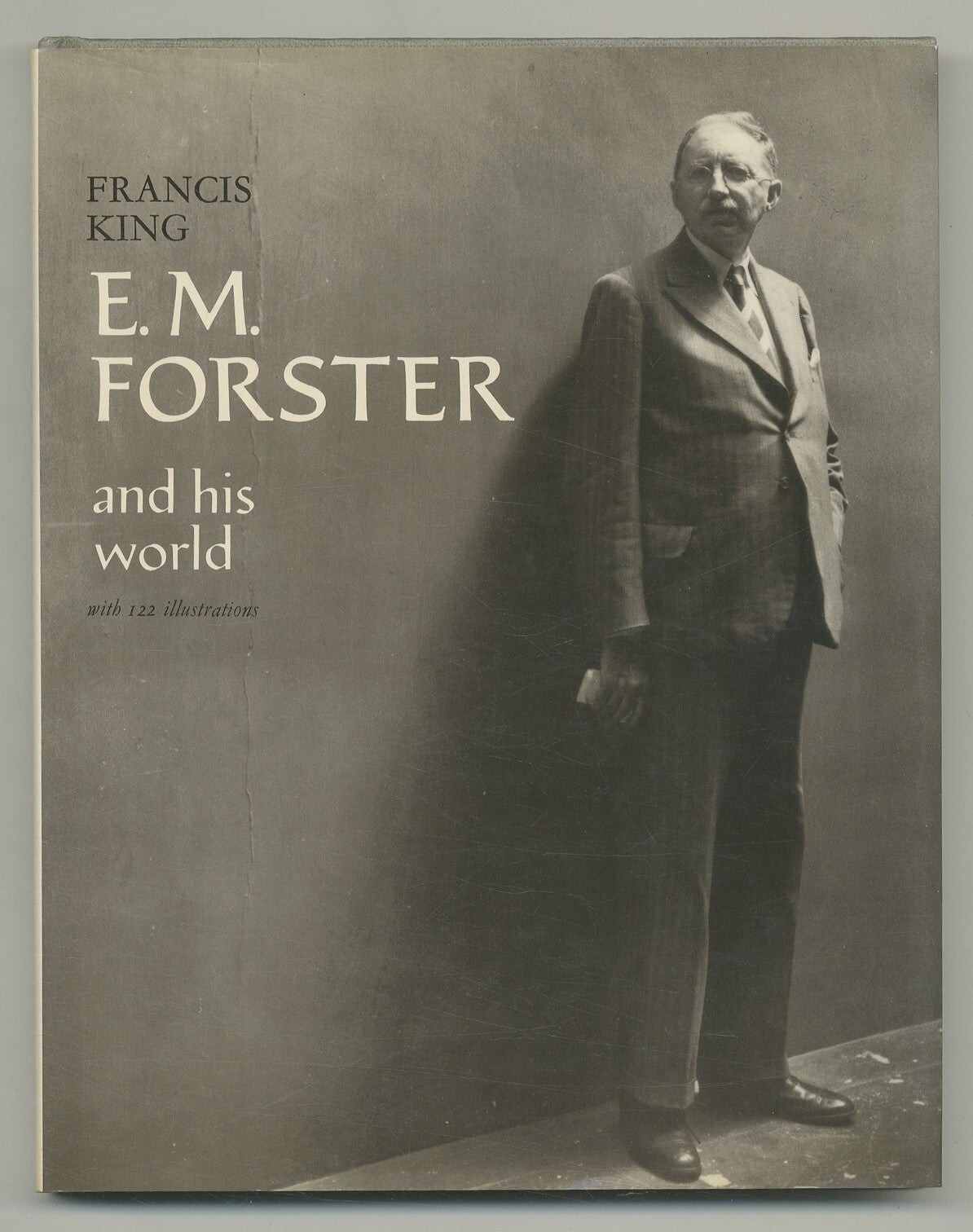 Francis KING / E.M Forster and His World 1st Edition 1978