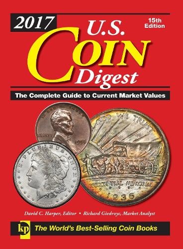 2017 U.S. Coin Digest, 15th edition…, Harper, David C