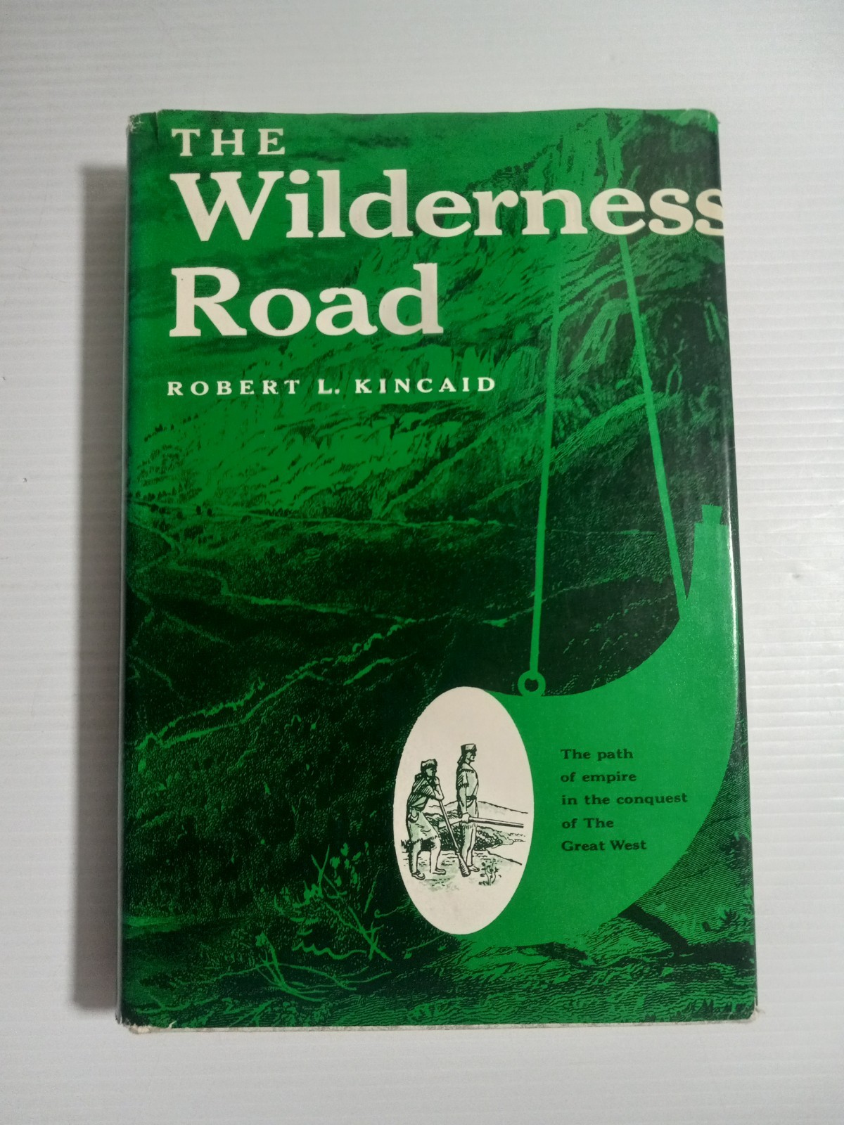 1966 ROBERT L. KINCAID. The Wilderness Road VINTAGE HC VG
