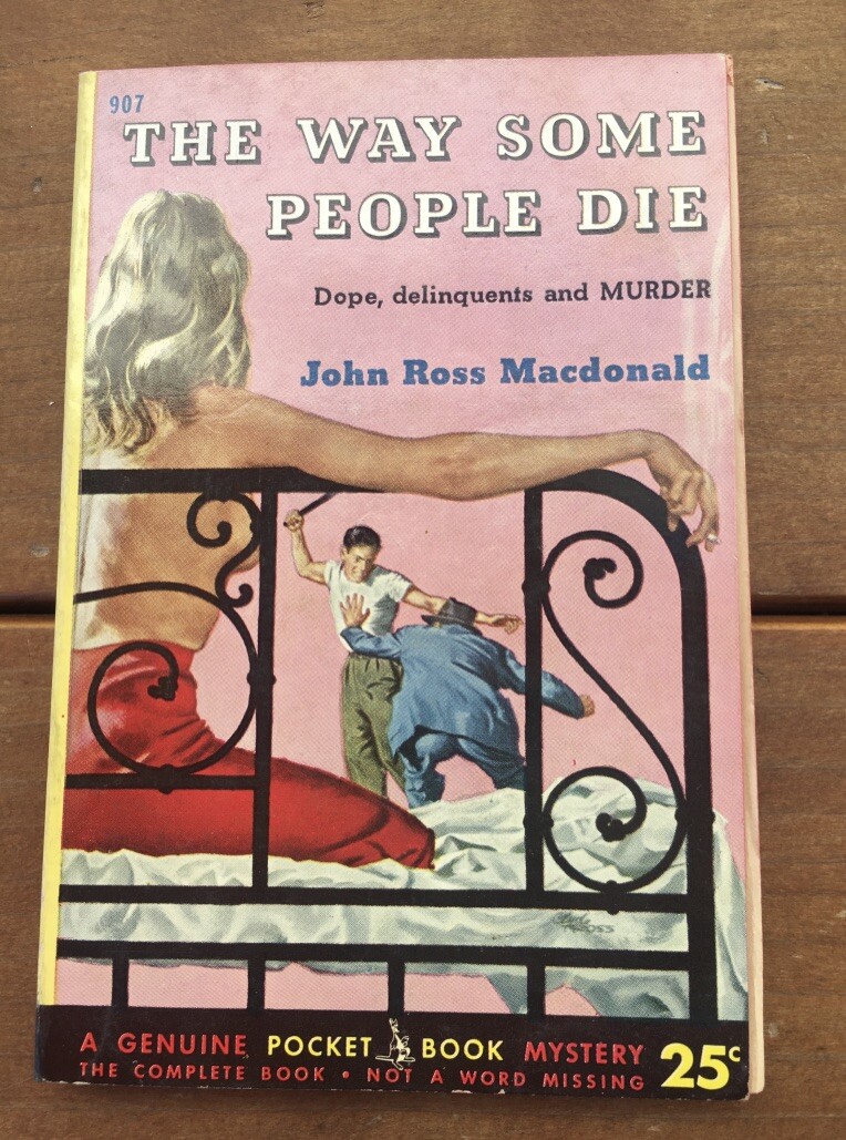 WAY SOME PEOPLE DIE BY JOHN ROSS MACDONALD 1952 POCKET BOOK #907 1ST PRINTING