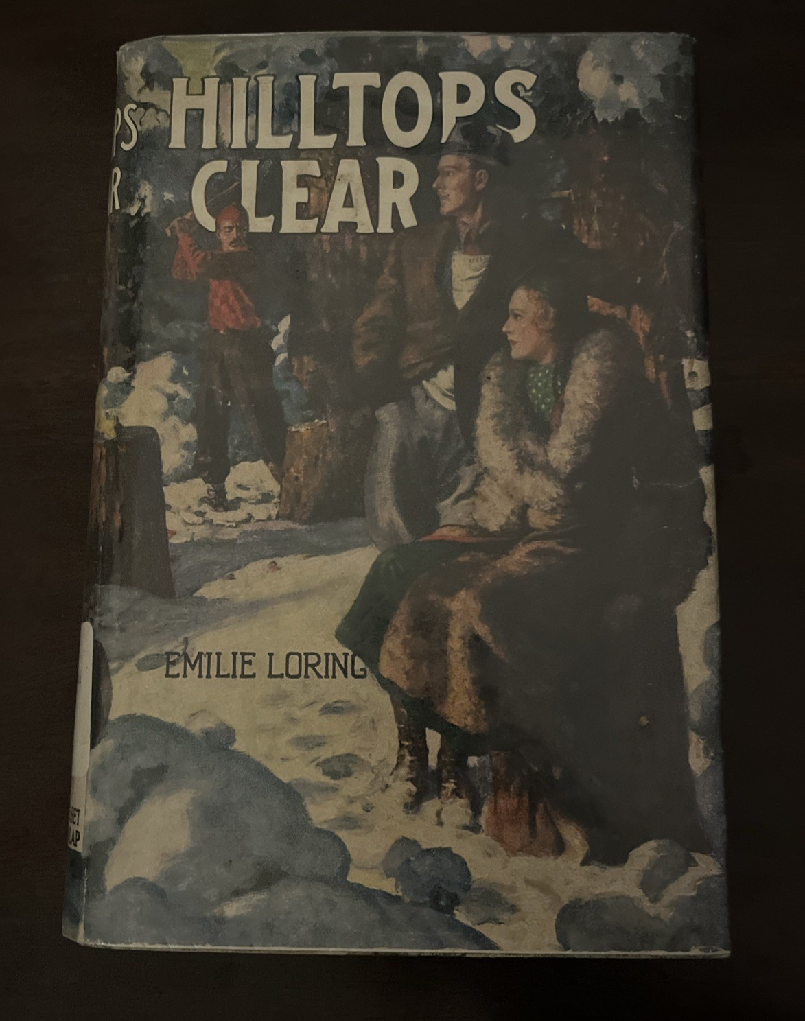 VTG 1933 Hard Cover Book “Hilltops Clear” By Emilie Loring, Grosset&Dunlap