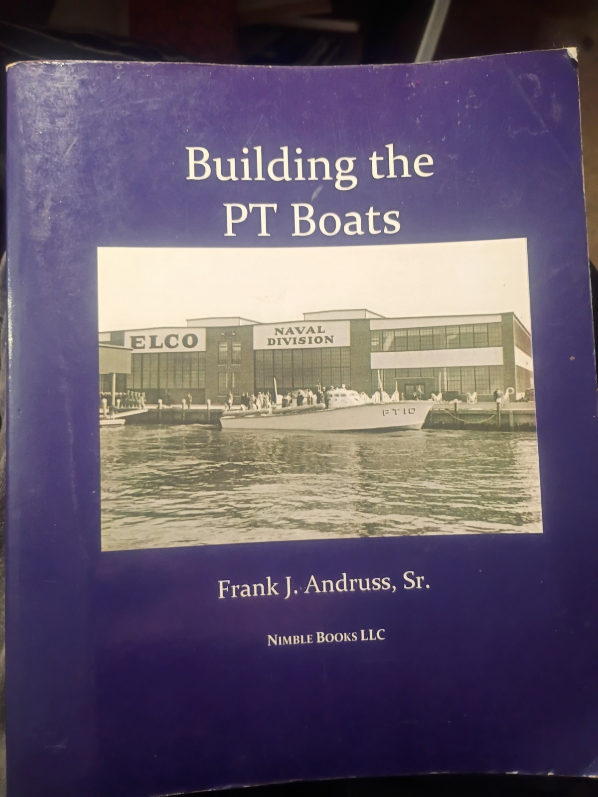Building The PT Boats By Frank And Russ, Sr., 2009 Nimble SC/1st