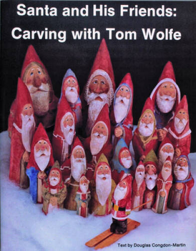 Santa and His Friends: Carving with Tom Wolfe – Paperback – GOOD