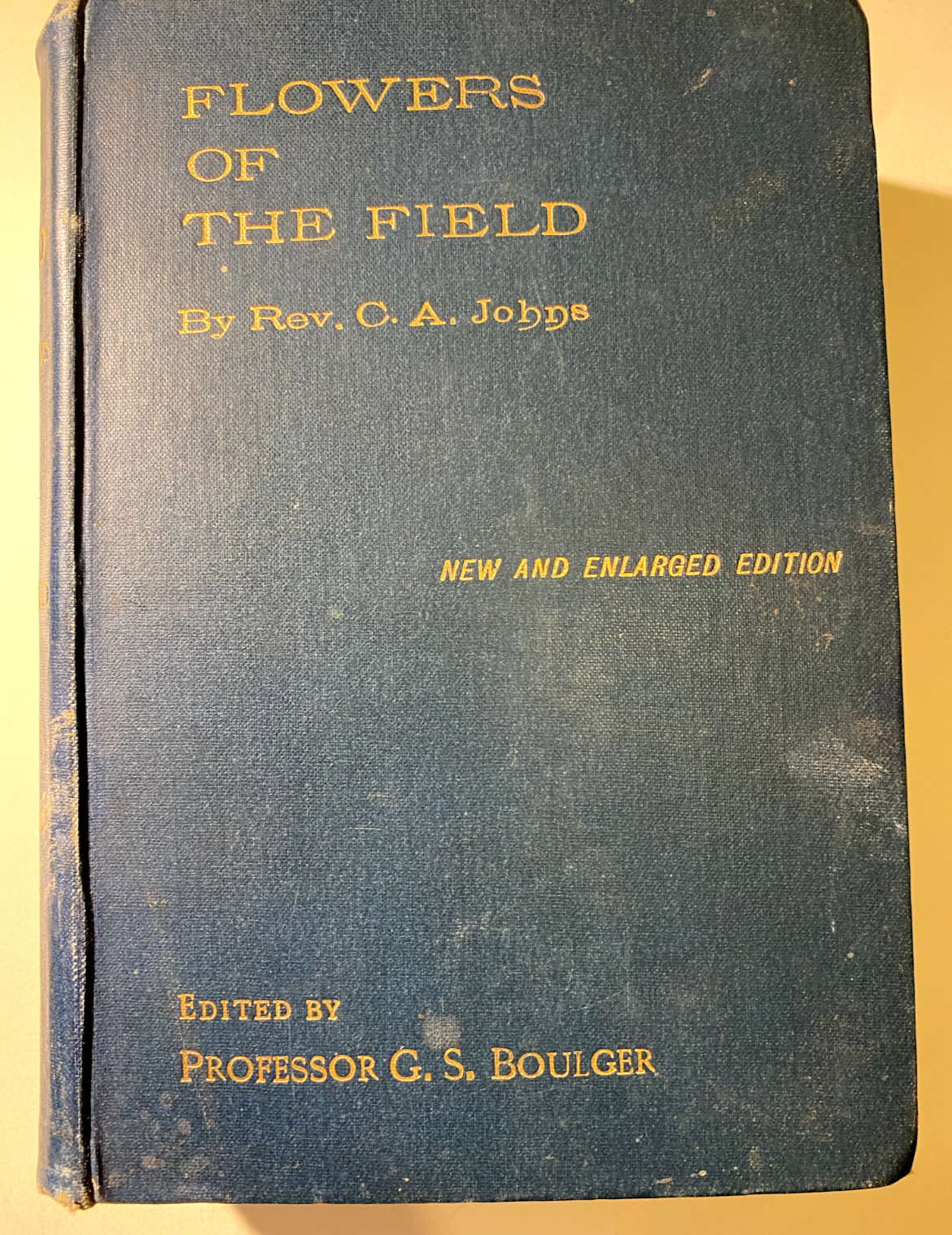 1902 Flowers of the Field Rev. C. A. Johns and G. S. Boulger Illustrated