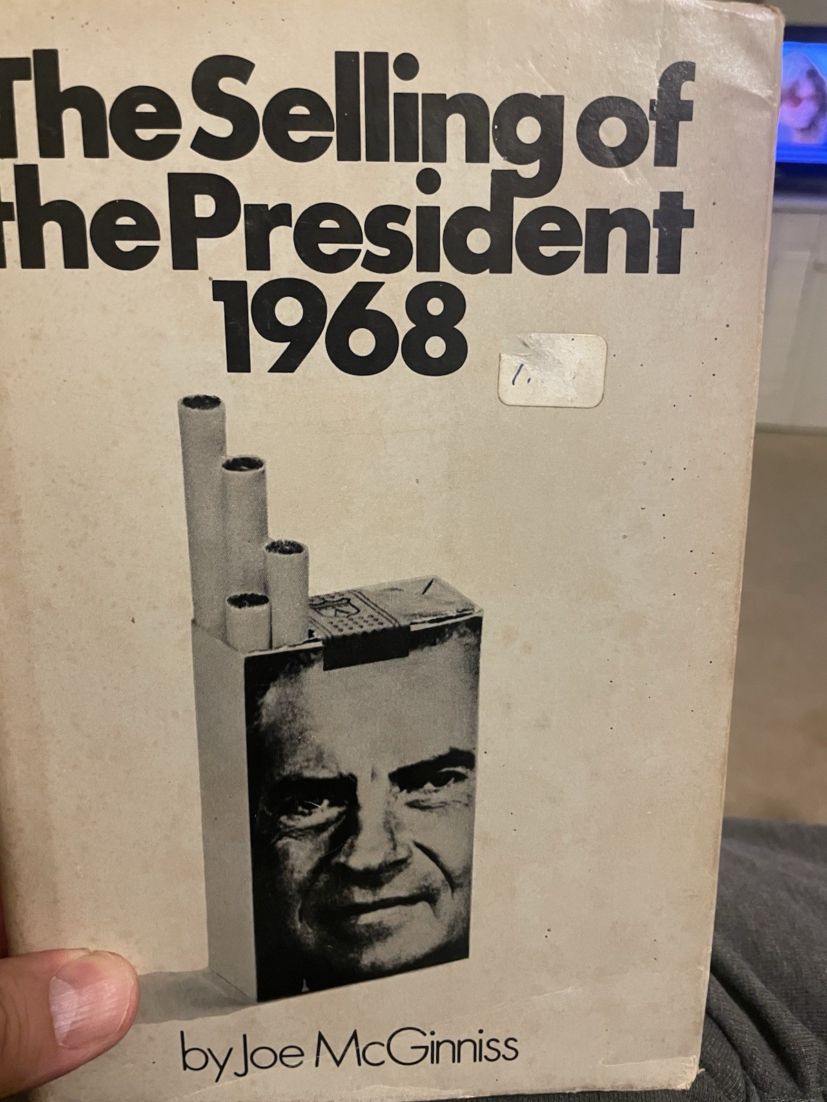 THE SELLING OF THE PRESIDENT 1968 By JOE McGINNISS Trident Press HC 1969 3rd