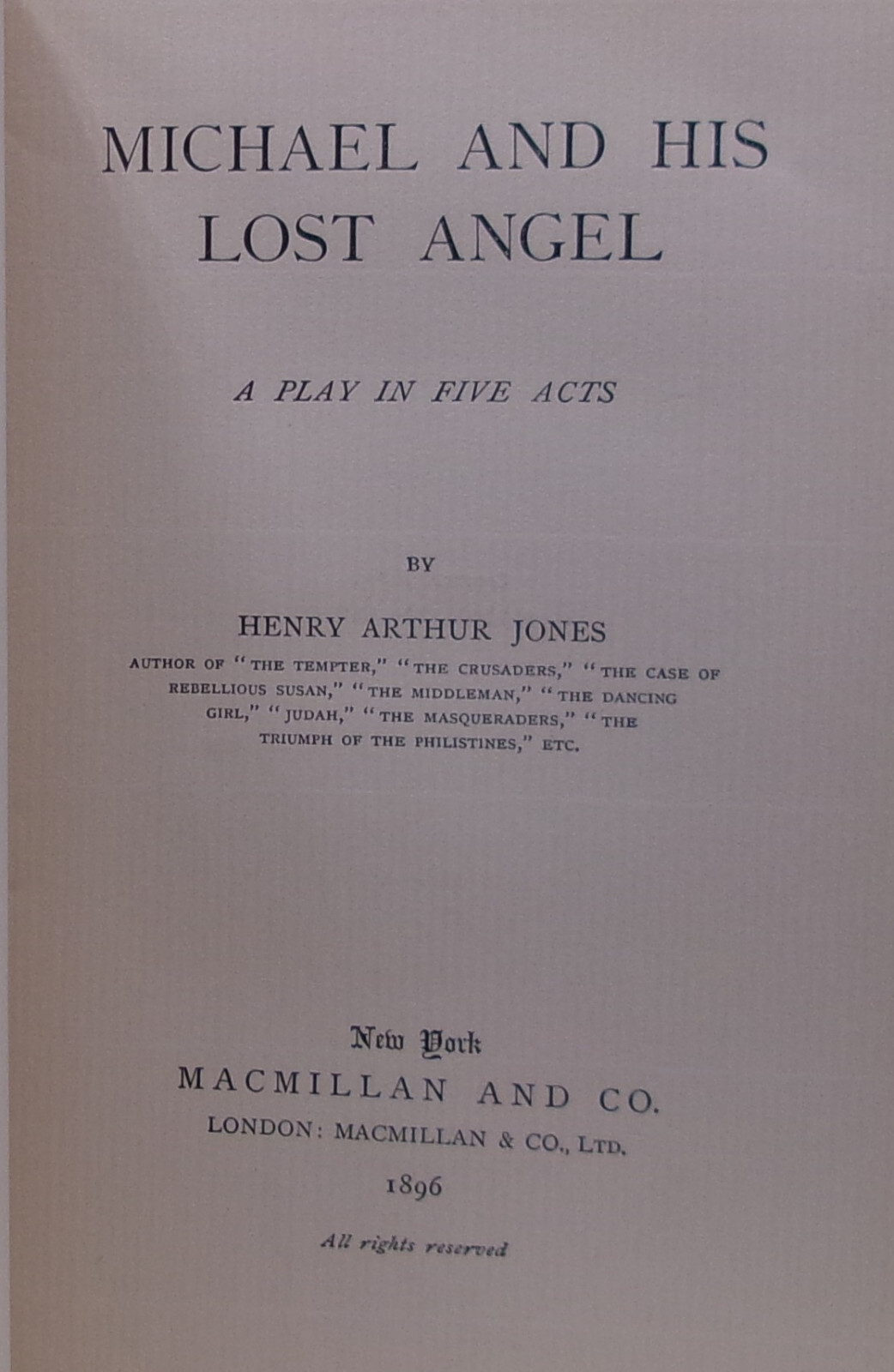 Henry Arthur Jones MICHAEL AND HIS LOST ANGEL First US edition 1896—5 Act Play