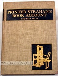 J Bennett Nolan / PRINTER STRAHAN’S BOOK ACCOUNT A COLONIAL CONTROVERSY 1939