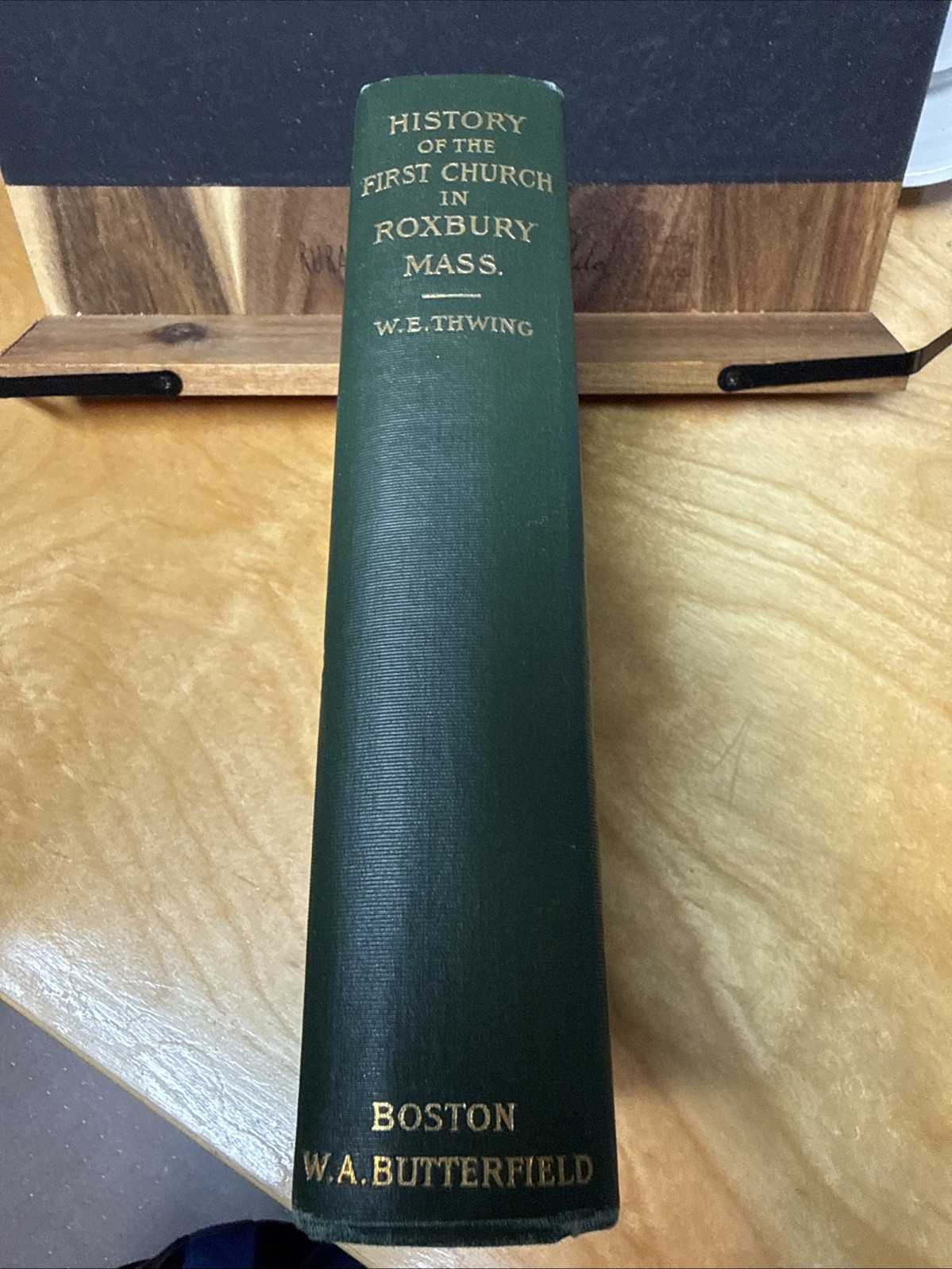 History First Church Roxbury MA 1908 – Thwing – Antiquarian Boston Mass – HC