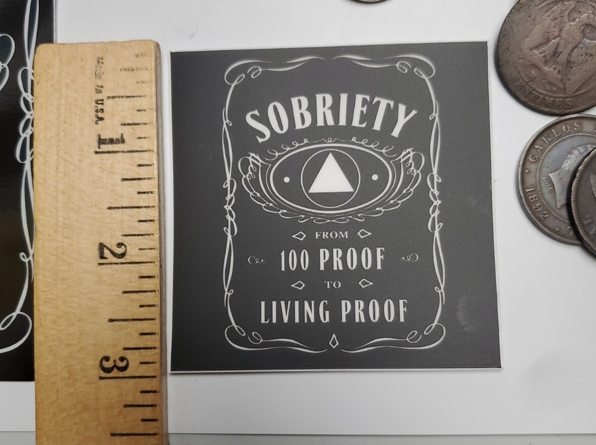 Alcoholics Anonymous AA STICKERS 100 PROOF to LIVING PROOF