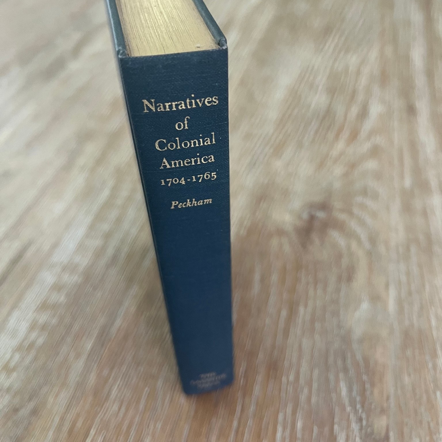 Narratives of Colonial America 1704-1765 Peckham Lakeside Classics 1971