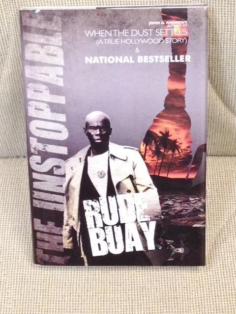 John A Andrews / RUDE BUAY THE UNSTOPPABLE Signed 1st Edition 2010