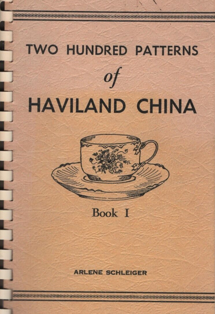 Two Hundred Patterns of Haviland China Book 1 by Arlene Schleiger pub. 1967 new