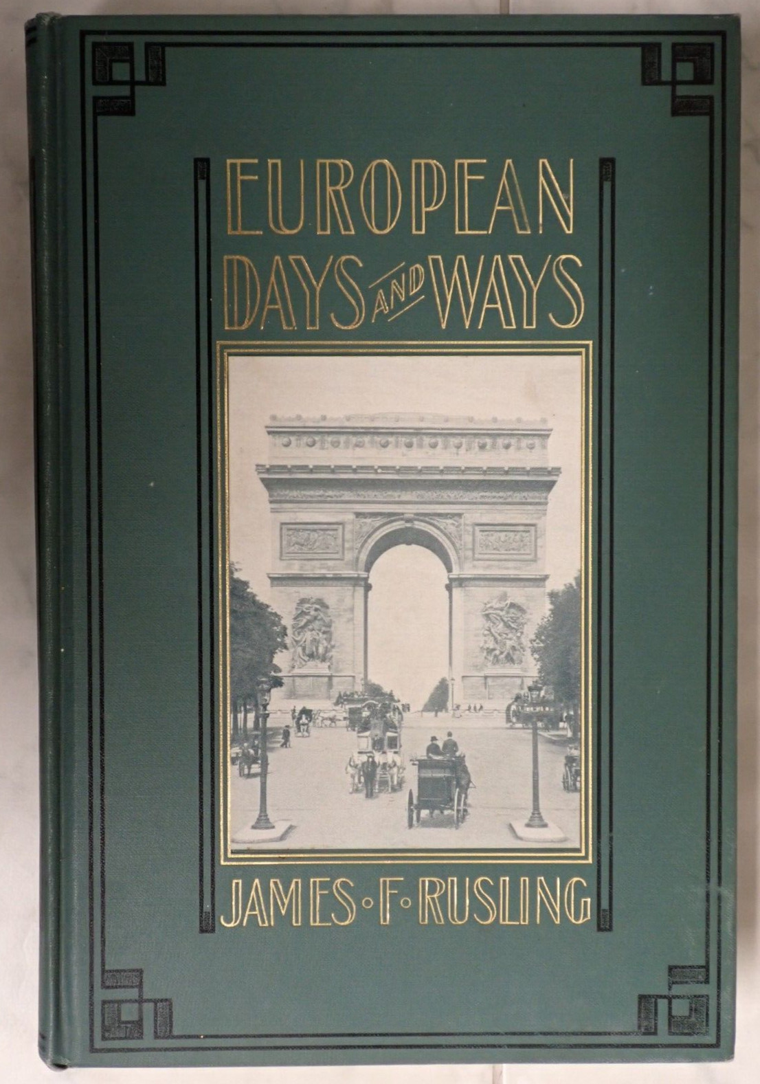 European Days and Ways. James F Rusling. 1902 European Travel Illustrated.