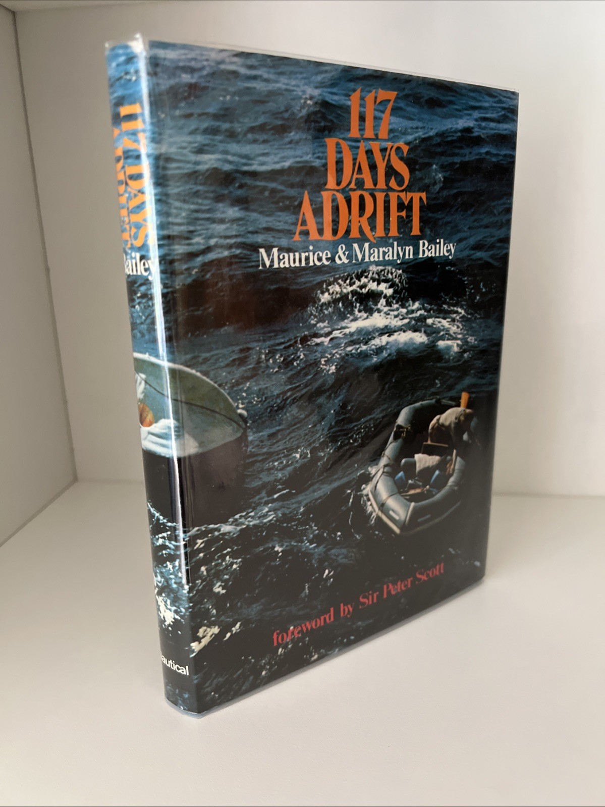 117 Days Adrift, Maurice & Maralyn Bailey (1974) Hb/1st/Dj, Signed (Peter Scott)