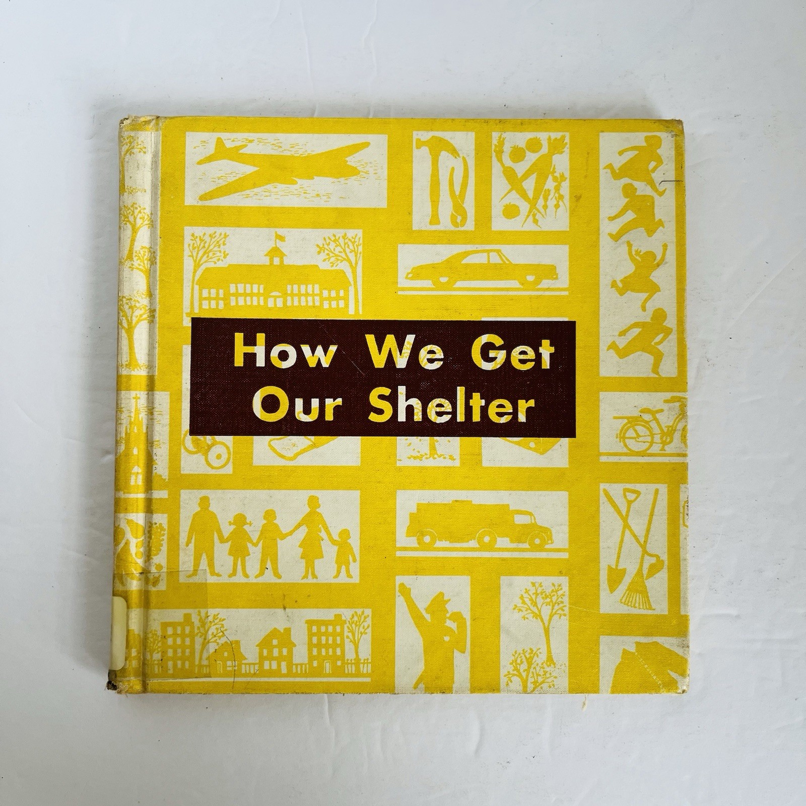 Vintage 1962 How We Get Our Shelter Malcolm Provus Benefic Press Hardcover Book