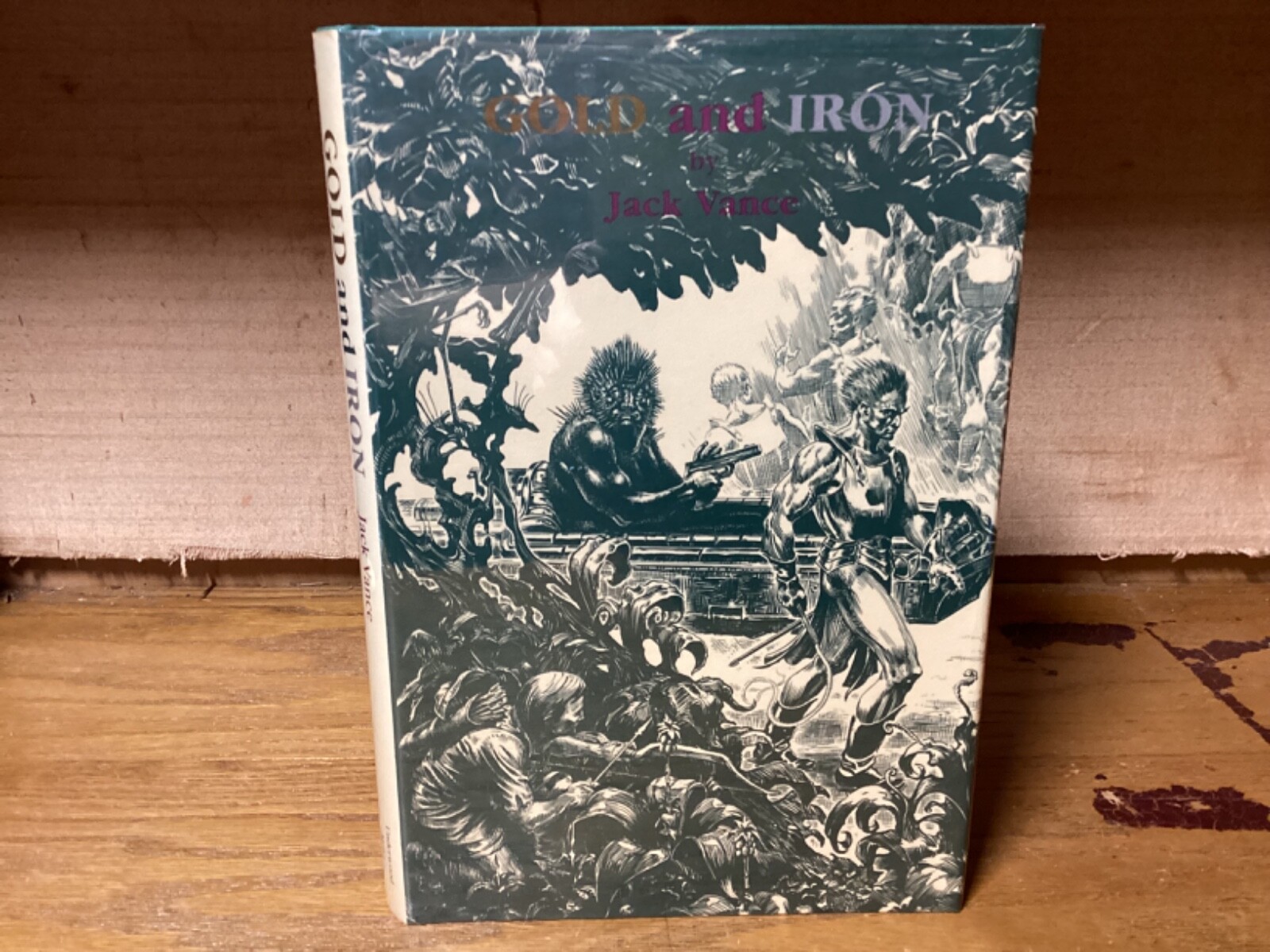 1982 Gold And Iron (Slaves Of The Klau) – Jack Vance First Cloth Edition With DJ
