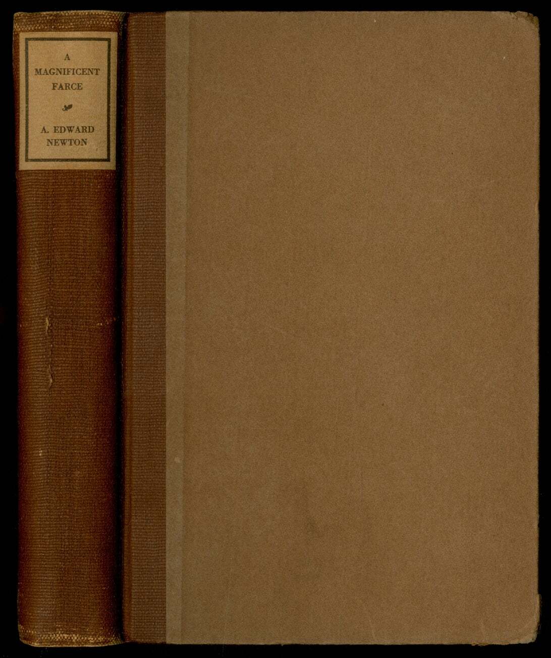 A Edward NEWTON / Magnificent Farce and Other Diversions of a Book-Collector 1st