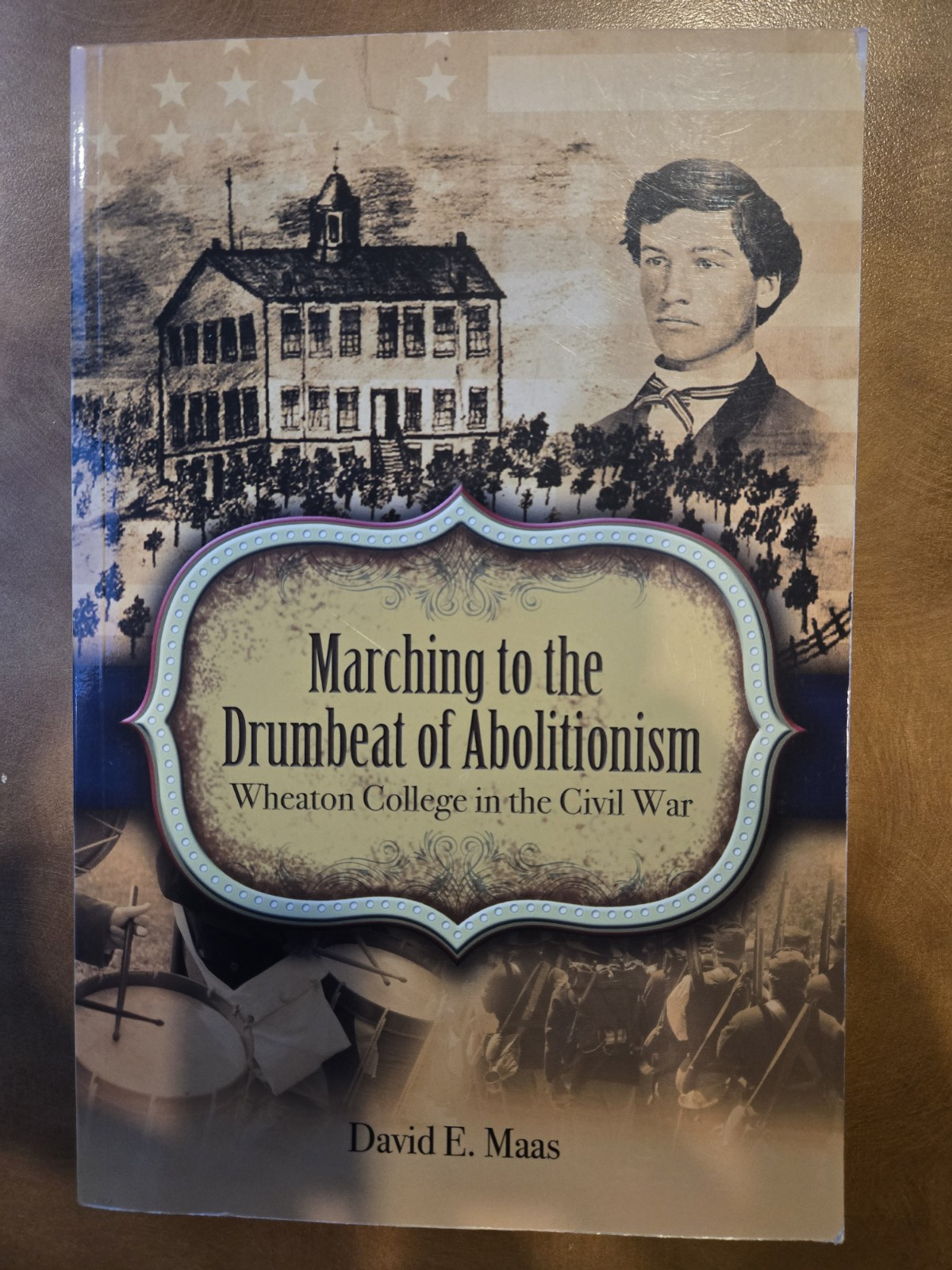 Marching to the Drumbeat of Abolitionism: Wheaton College, Civil War Signed, VG