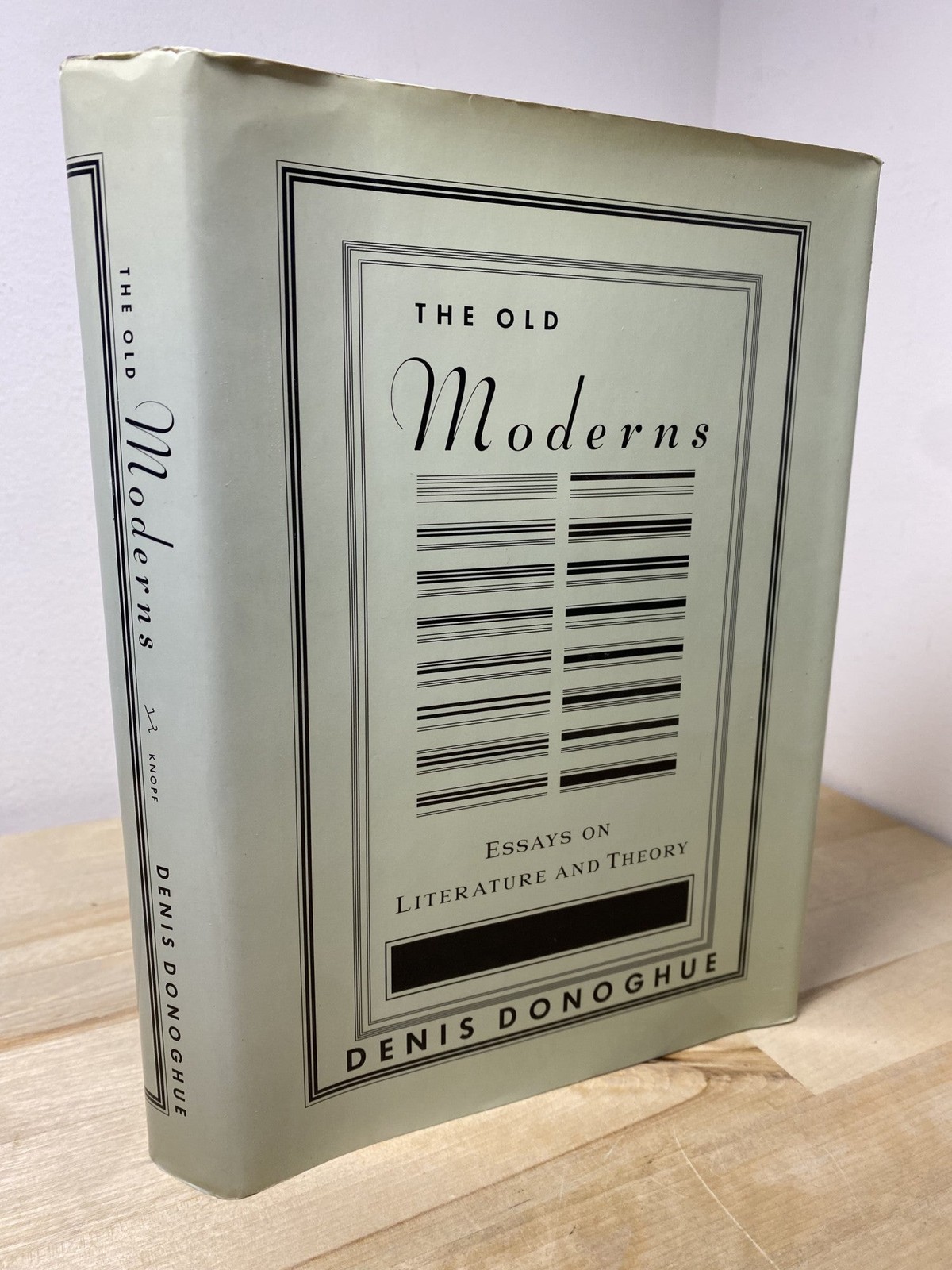 Denis Donoghue / The Old Moderns Essays on Literature and Theory 1994 1st Ed.