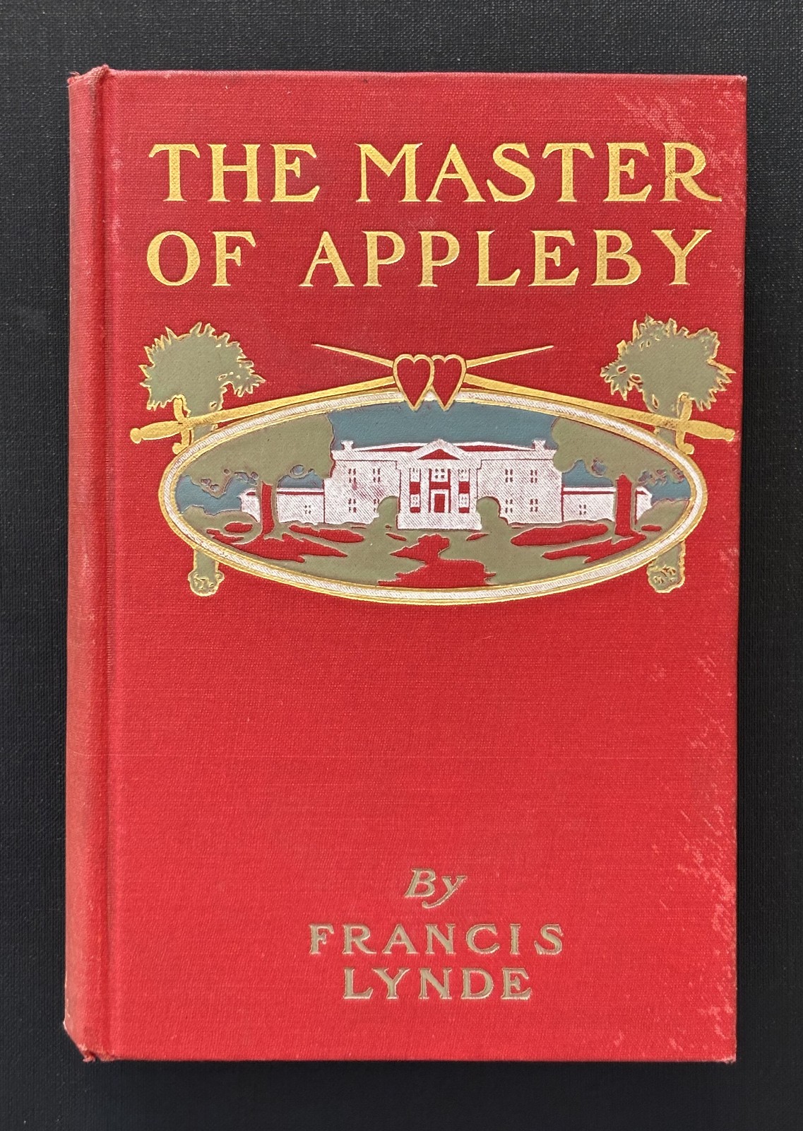 The Master at Appleby by Francis Lynde 1902 – First edition First printing