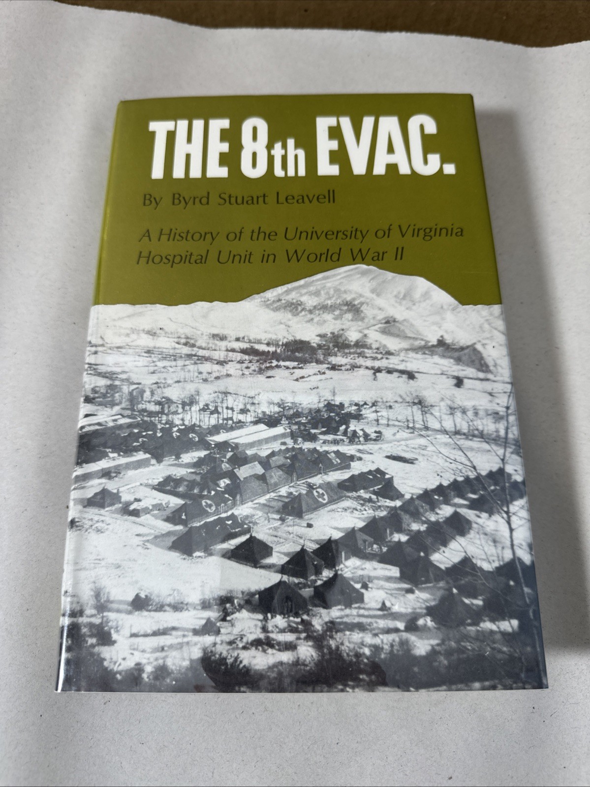 The 8th Evac History University Virginia Hospital Unit WWII 1970 First Ed Book