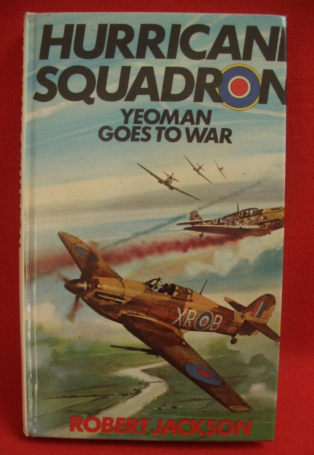 HURRICANE SQUADRON YEOMAN GOES TO WAR ROBERT JACKSON HB 1ST 1978 ARTHUR BARKER