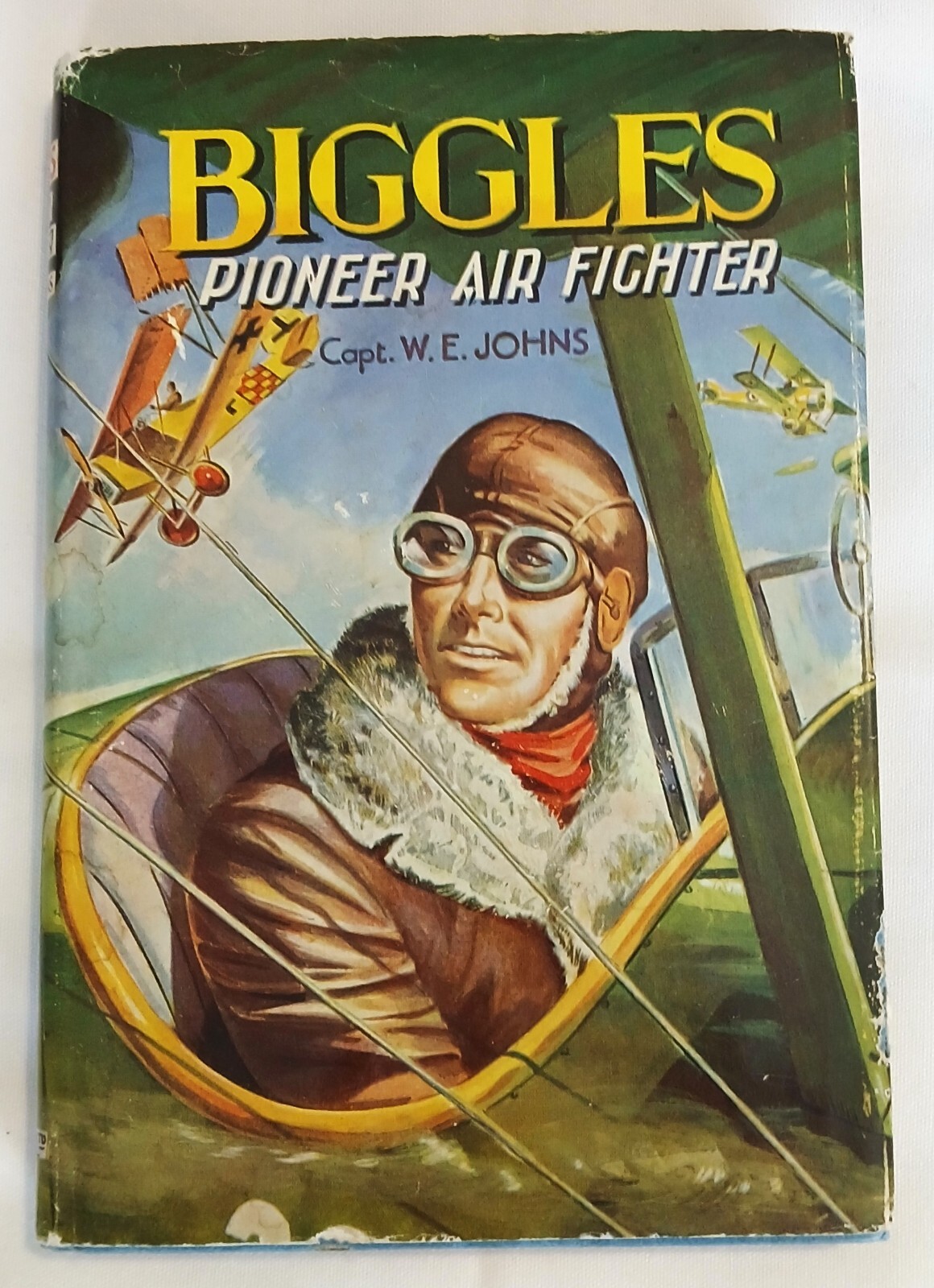 Biggles Pioneer Air Fighter by Capt W E Johns. Vintage edition with dust jacket
