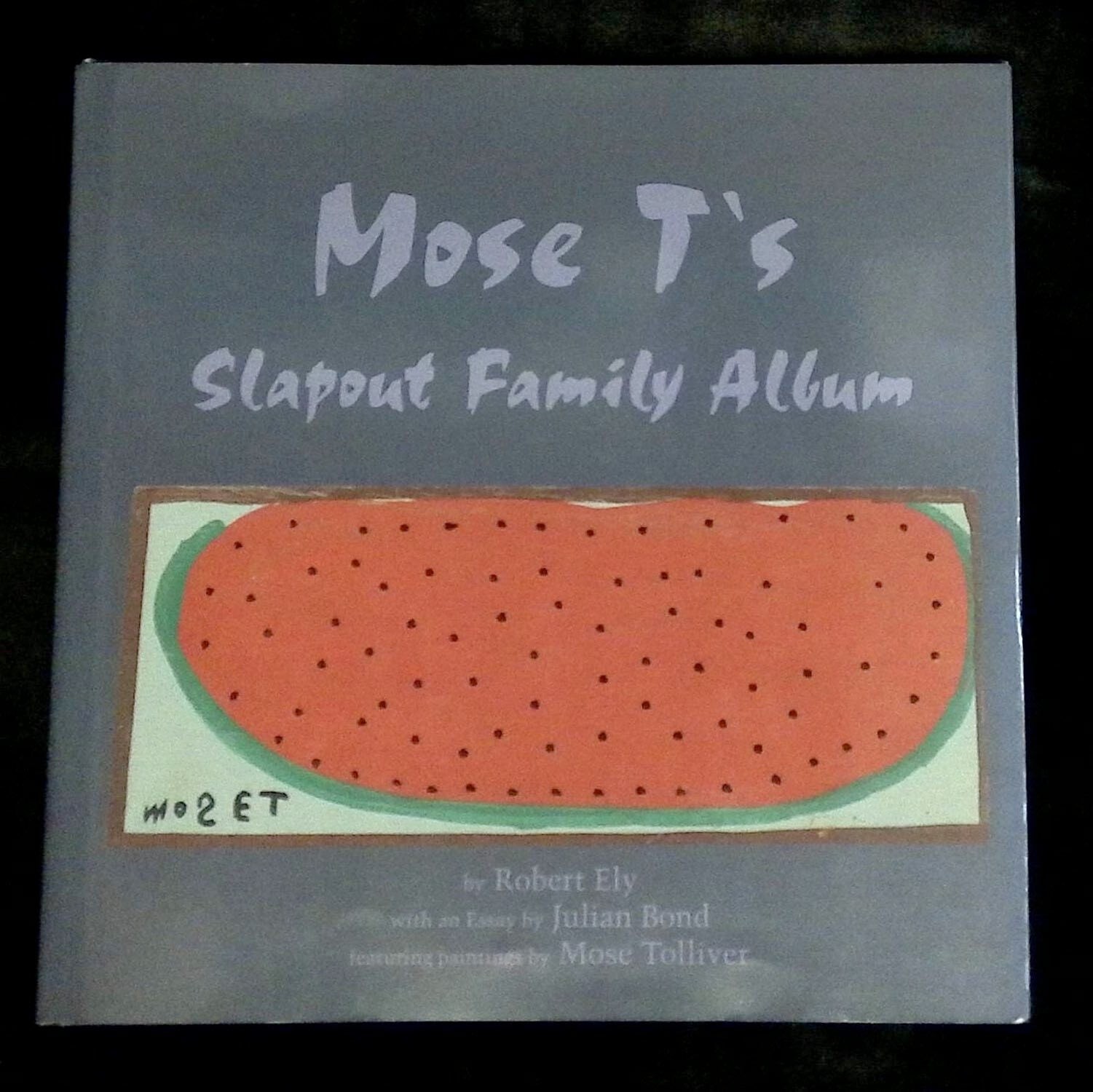 Mose Tolliver, Robert Ely / Mose T’s Slapout Family Album 1st Edition 1996