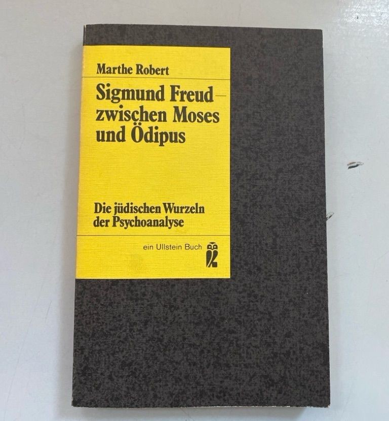 Sigmund Freud, Between Moses and Oedipus: The Jewish Roots of Psychoanal