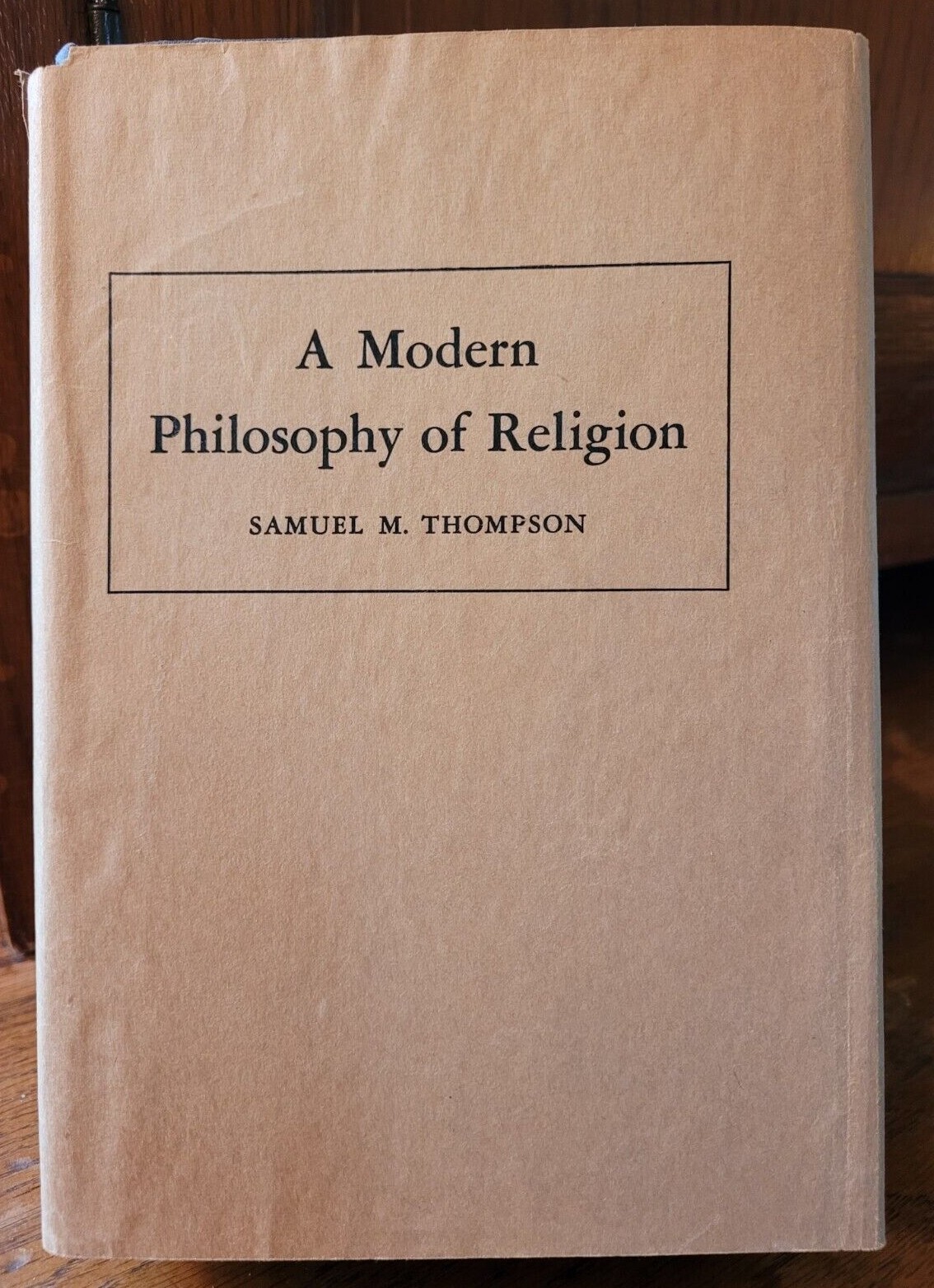 A Modern Philosophy of Religion by Samuel M Thompson 1956 Henry Regnery HC