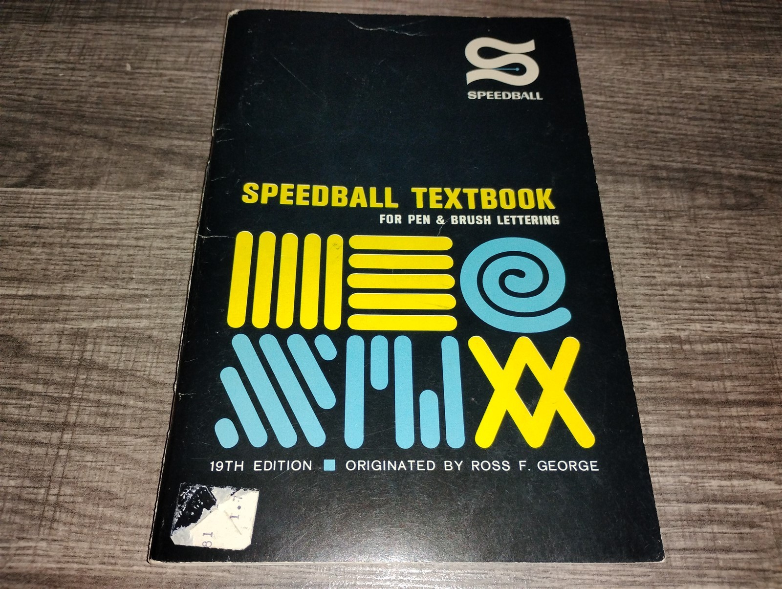 1965 Speedball Textbook For Pen & Brush Lettering 19th Edition by Ross F. George