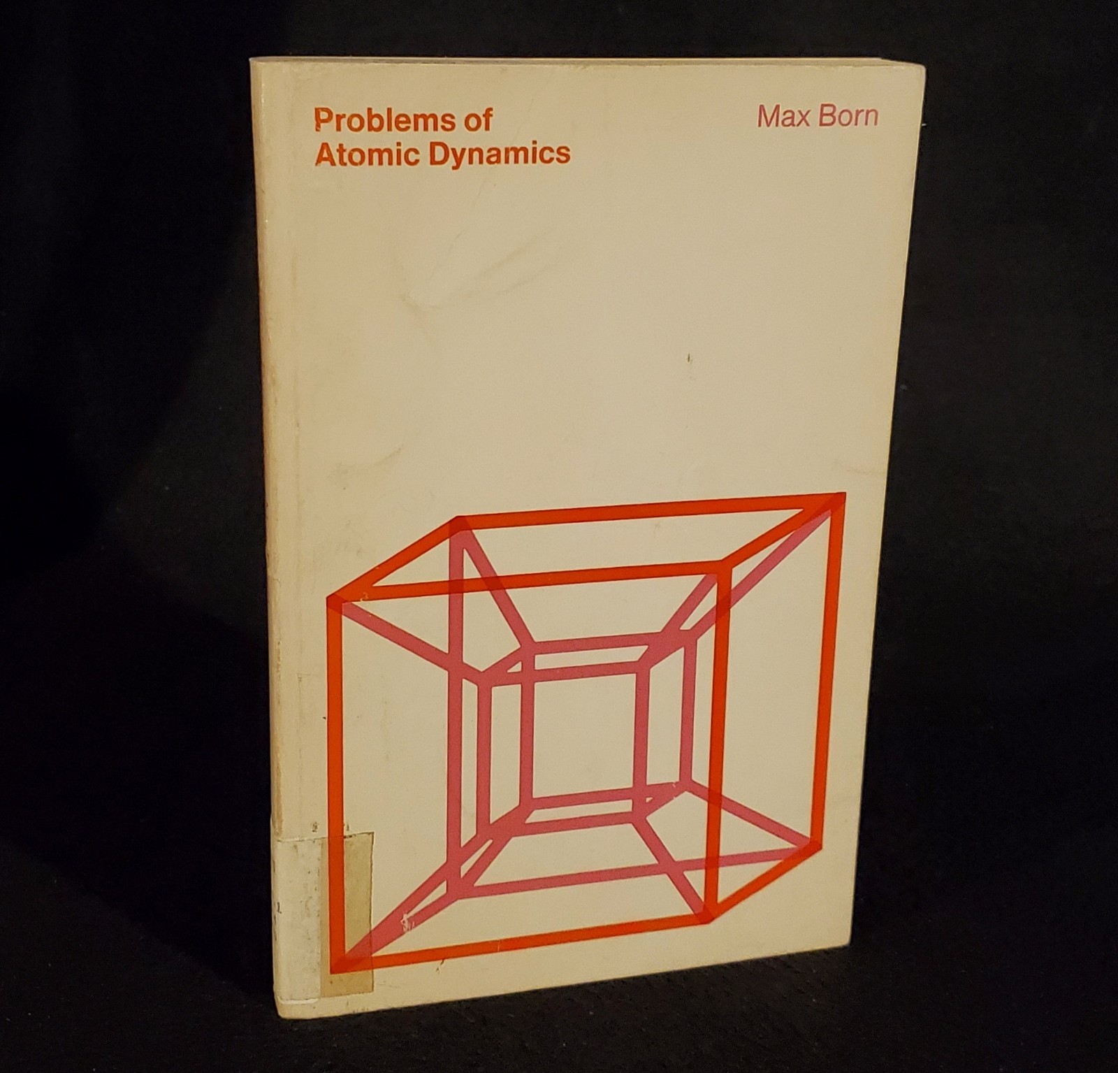 Problems of Atomic Dynamics by Max Born 1970 1st MIT Press Softcover Edition