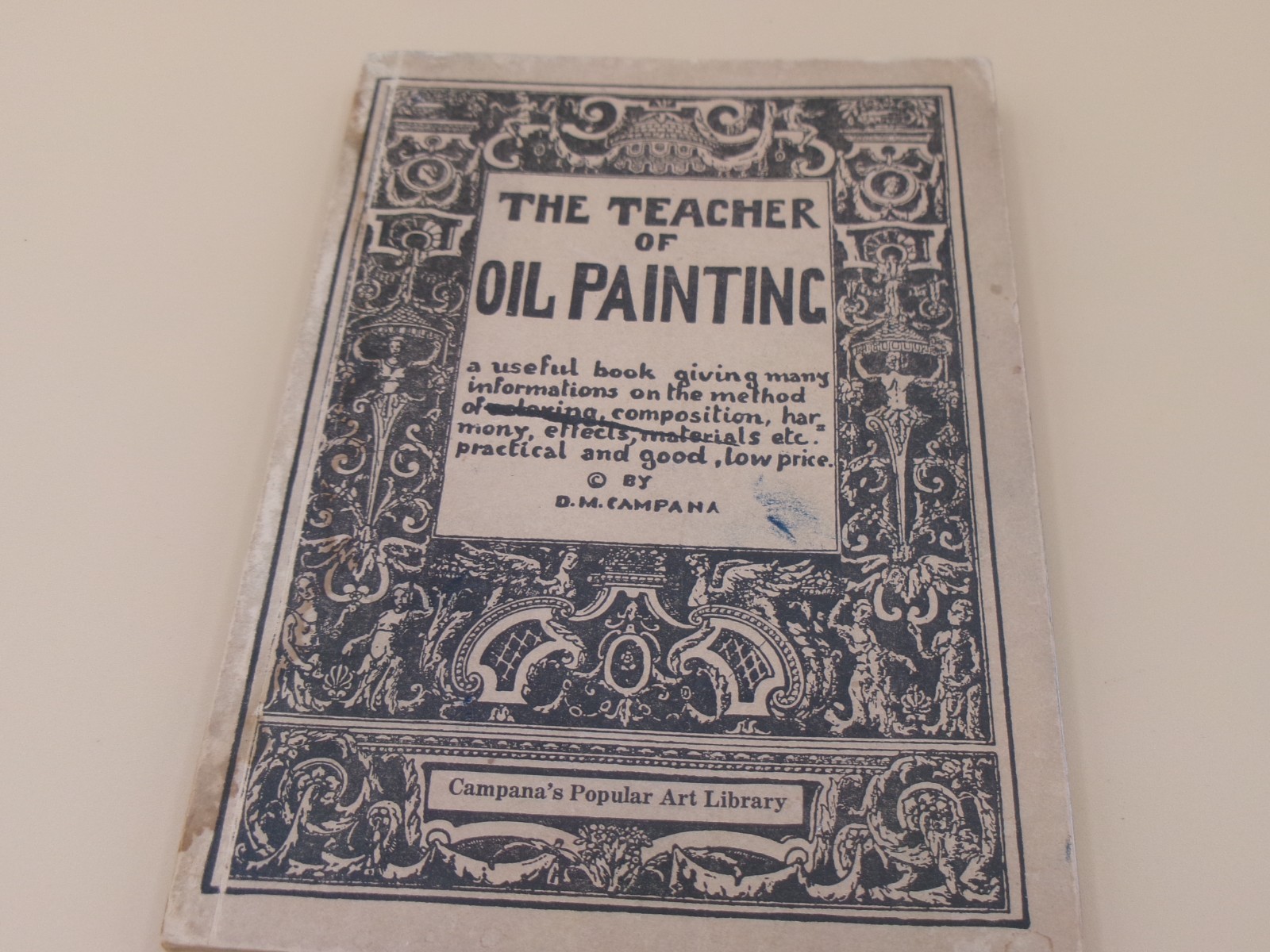 Vintage Book “The Teacher of Oil Painting” by D.M. Campana 6th Edition, 1936