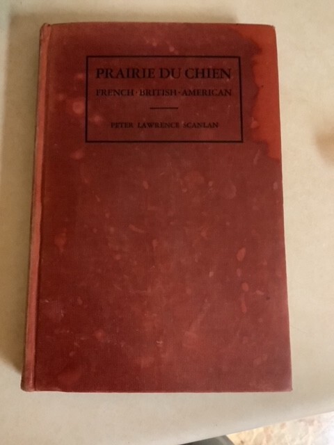 History Wisconsin Prairie du Chien Scanlan 1937 French Fur Trade