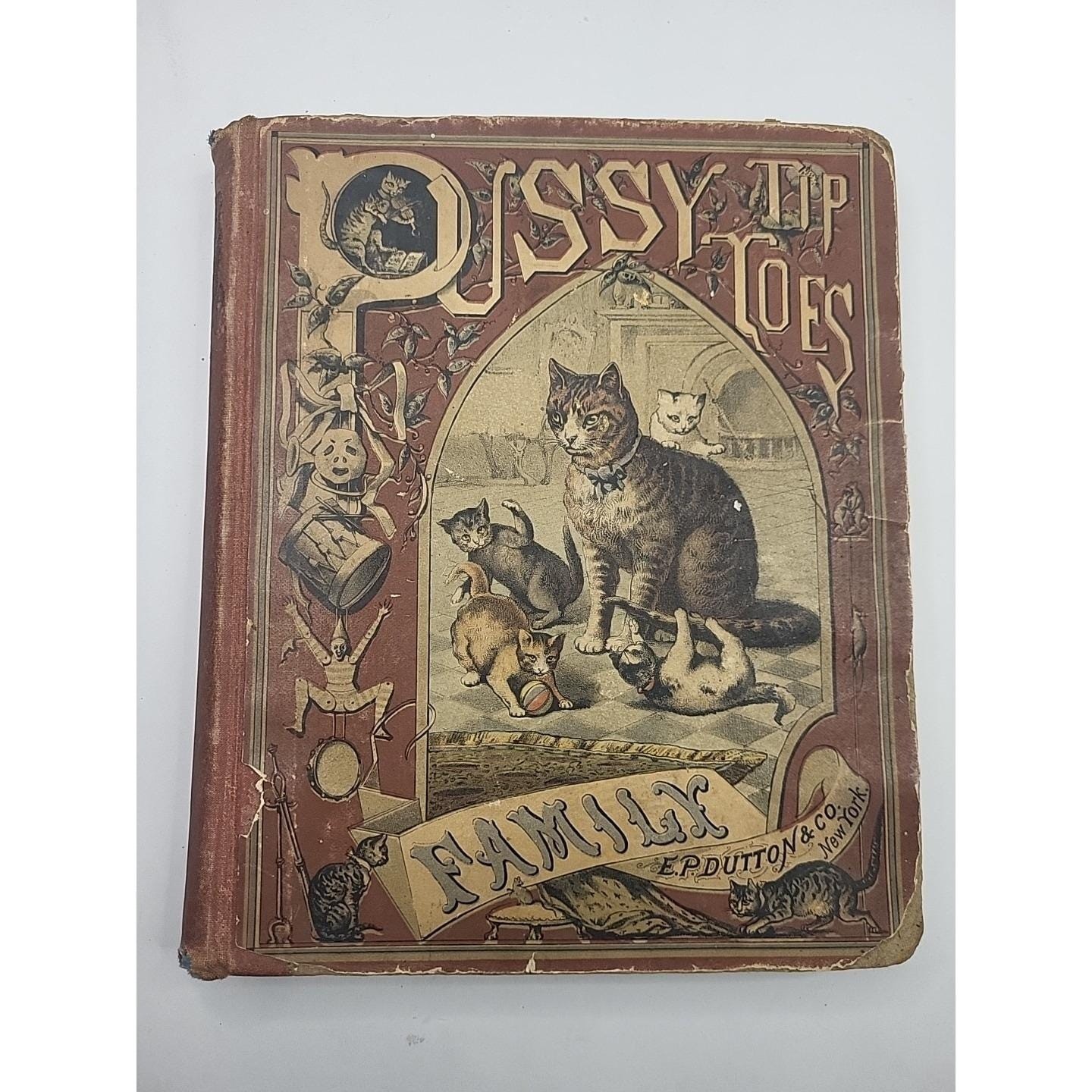 Rare Antique 1877 Pussy Tip Toes Illustrated Hardcover E.P. Dutton & Co *Flaws