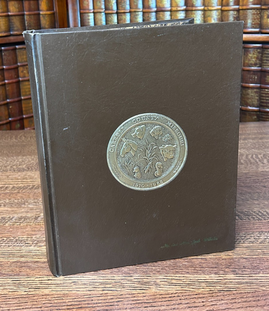 History & Families of Carroll County, Missouri 1968 Hardcover Historical Society